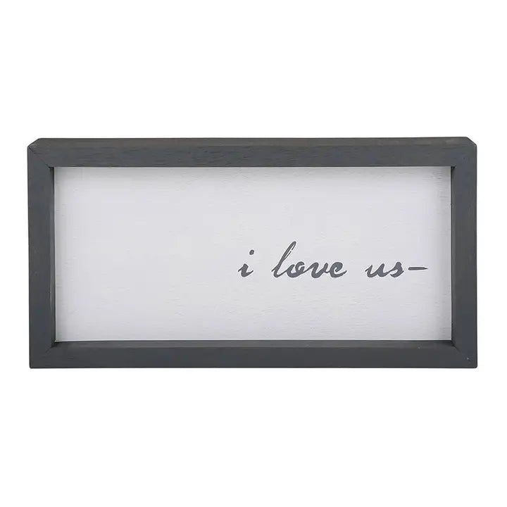 I Love Us 7 X14 Framed
